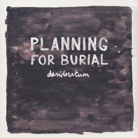 Planning For Burial - Desideratum