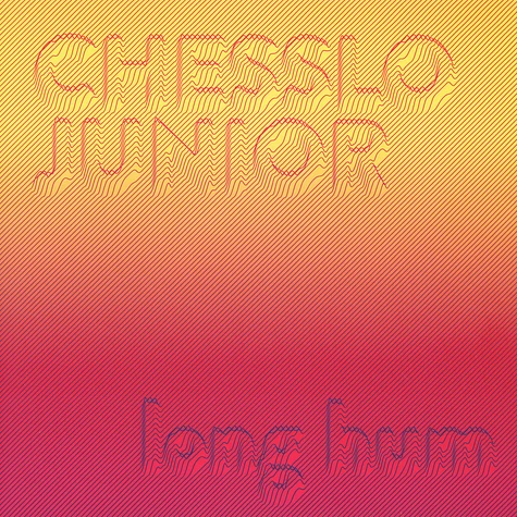 Chesslo Junior - Long Hum