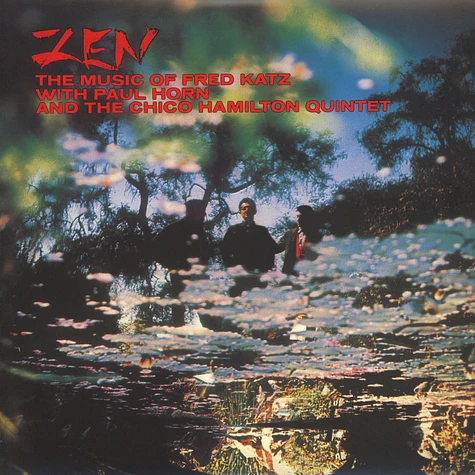 Fred Katz With Paul Horn & The Chico Hamilton Quartet - Zen: The Music Of Fred Katz