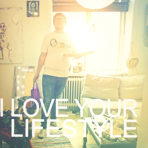 I Love Your Lifestyle - I Love Your Lifestyle