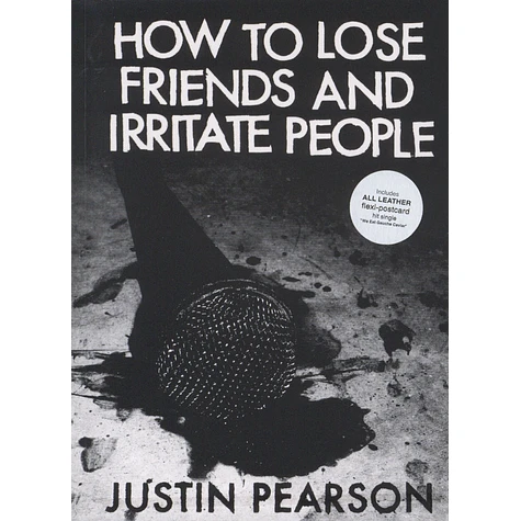 Justin Pearson - How To Lose Friends & Irritate people