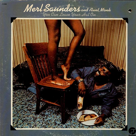 Merl Saunders And Aunt Monk - You Can Leave Your Hat On