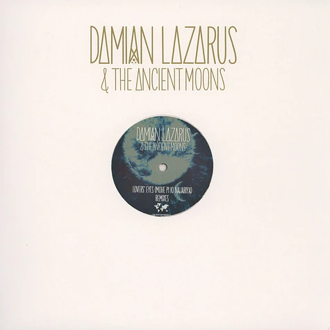 Damian Lazarus & The Ancient Moons - Lovers' Eyes Carl Craig & Willie Burns Remixes