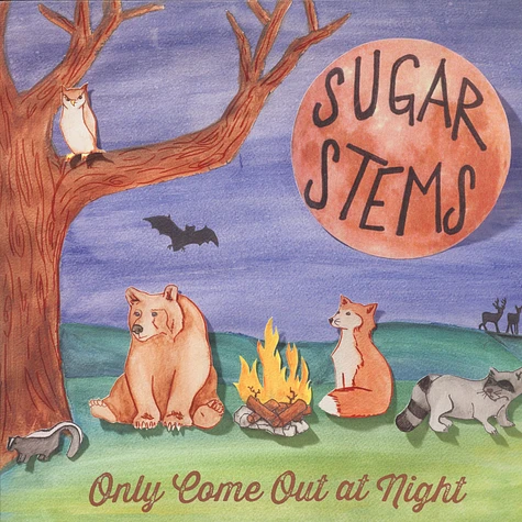 Sugar Stems - Only Come Out At Night
