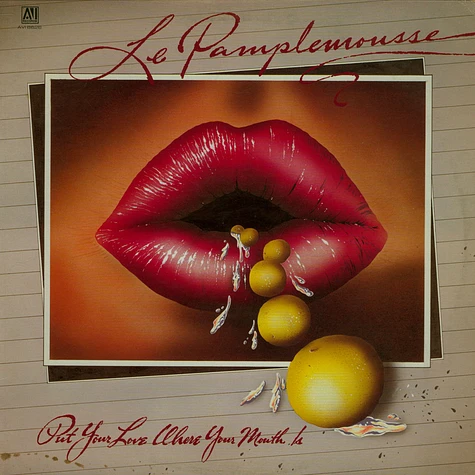 Le Pamplemousse Featuring Gloria Gold - Put Your Love Where Your Mouth Is