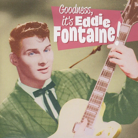 Eddie Fontaine - Goodness, It Is Eddie Fontaine