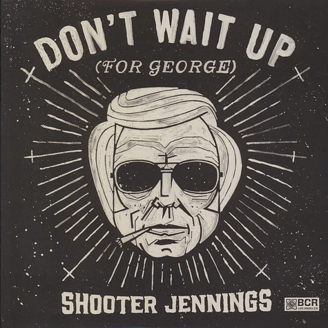 Shooter Jennings - Don't Wait Up For George