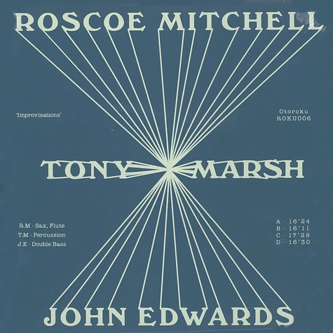 Roscoe Mitchell / Tony Marsh / John Edwards - Improvisations
