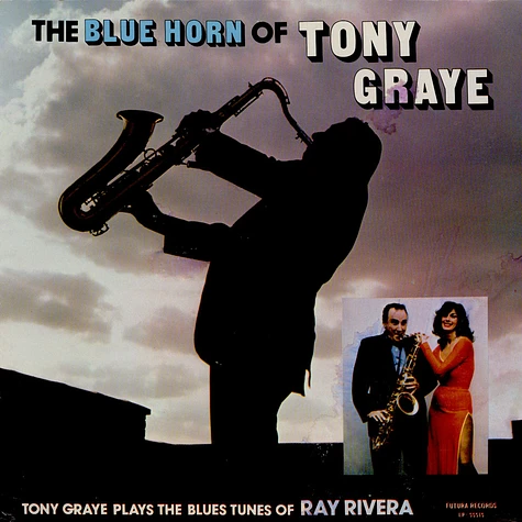 Tony Graye - The Blue Horn Of Tony Graye