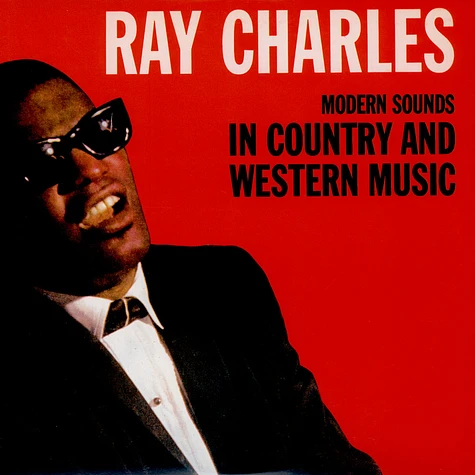 Ray Charles - Modern Sounds In Country And Western Music