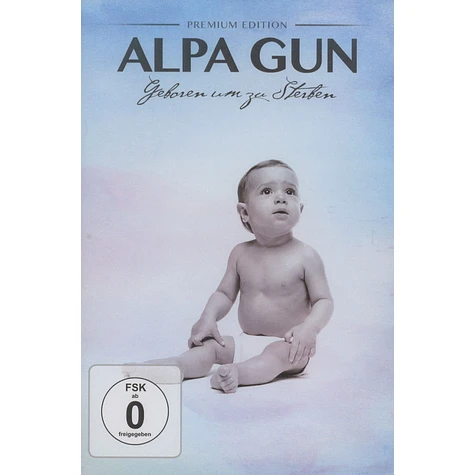 Alpa Gun - Geboren Um Zu Sterben (Premium Edition)