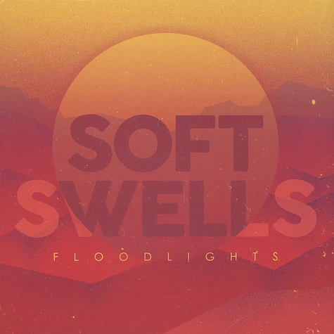 Soft Swells - Floodlights