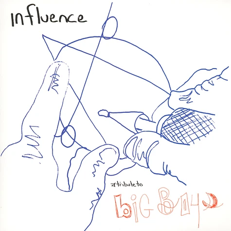 V.A. - Influence: A tribute To Big Boys