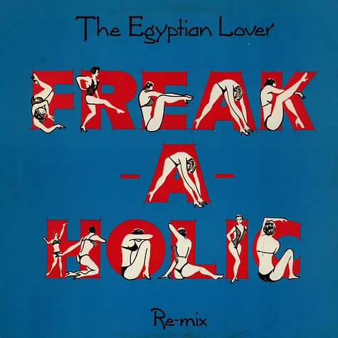 Egyptian Lover - Freak-A-Holic (Re-mix)