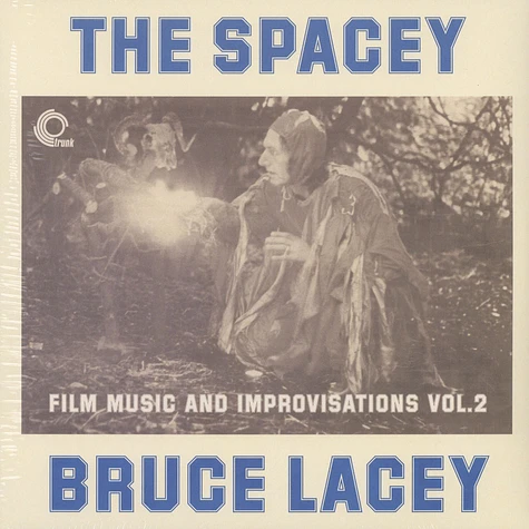 Bruce Lacey - Spacey Bruce Lacey: Film Music & Improvisations Volume 2
