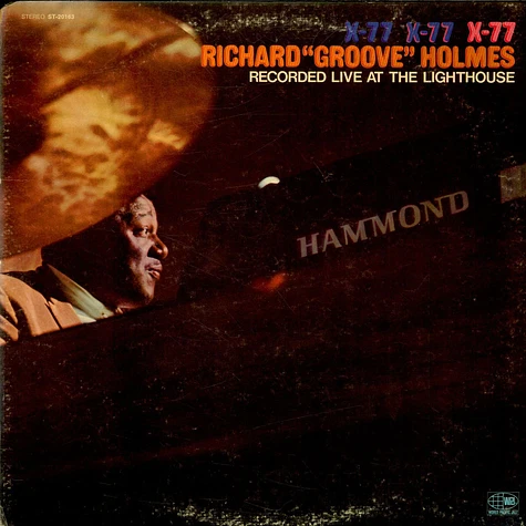 Richard "Groove" Holmes - X-77 (Recorded Live At The Lighthouse)