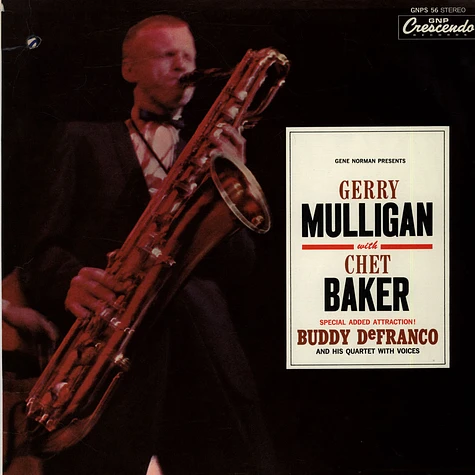 Gene Norman Presents Gerry Mulligan With Chet Baker Special Added Attraction! Buddy DeFranco Quartet With The Herman McCoy Choir - Gerry Mulligan Quartet / Buddy DeFranco Quartet