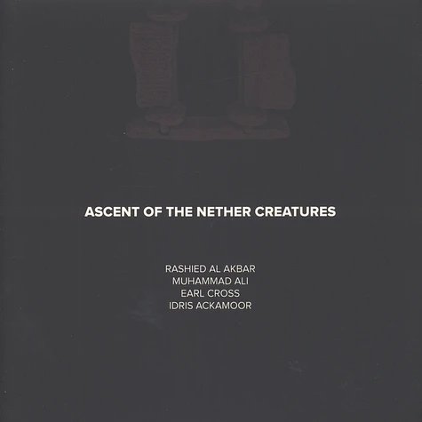 Earl Cross / Muhammad Ali / Rashied Al Akbar / Idris Ackamoor - Ascent Of The Nether Creatures