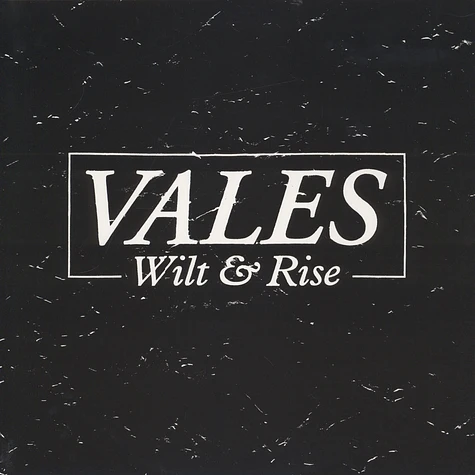 Vales - Wilt & Rise