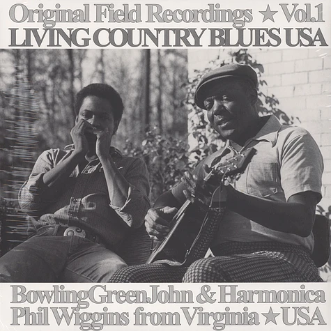 Bowling Green John Cephas & Harmonica Phil Wiggins - Original Field Recordings Volume 1 - Living Country Blues USA