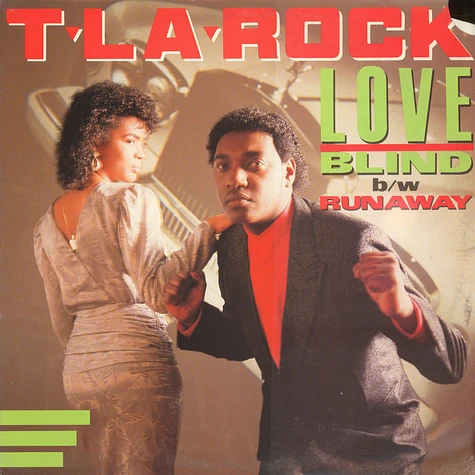 T La Rock - Love Blind / Runaway