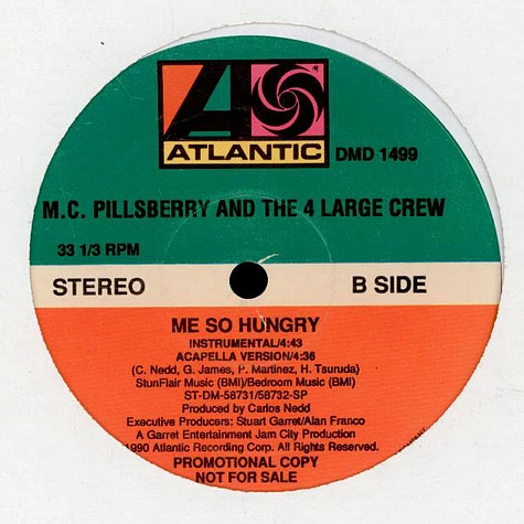 M.C. Pillsberry And The 4 Large Crew - Me So Hungry