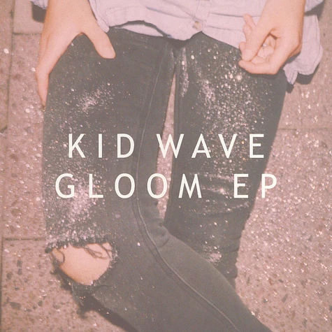 Kid Wave - Gloom