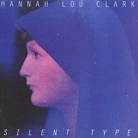 Hannah Lou Clark - Silent Type