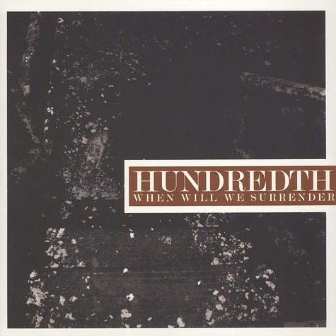 Hundredth - When Will We Surrender