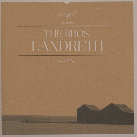 Bros Landreth - Let It Lie