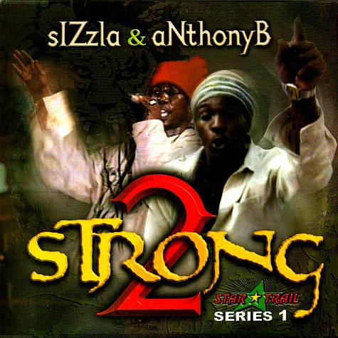 Sizzla & Anthony B - 2 Strong Series 1