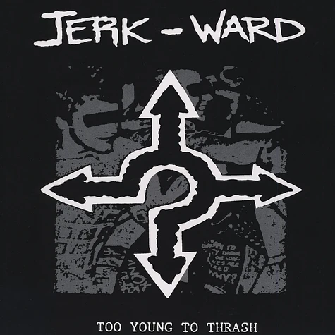 Jerk ward - Too Young Too Thrash
