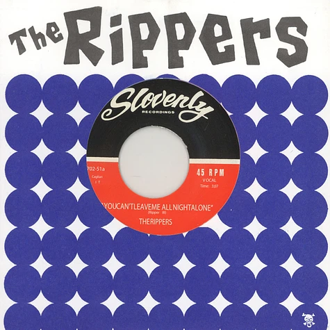 Rippers - You Can't Leave Me All Night Alone