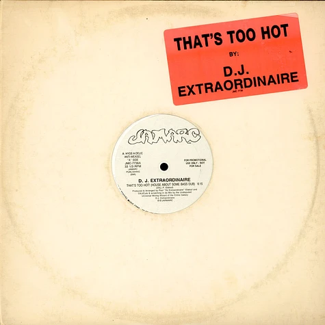DJ Extraordinaire - That's Too Hot