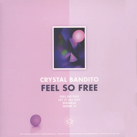 Crystal Bandito - Feel So Free EP