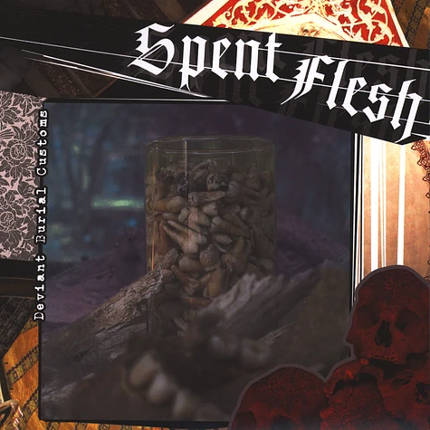 Spent Flesh - Deviant Burial Customs