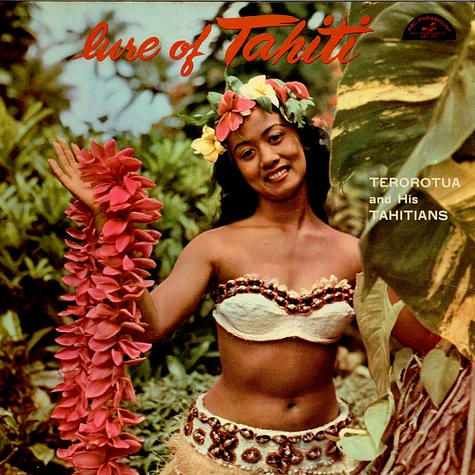 Terorotua And His Tahitians - Lure Of Tahiti