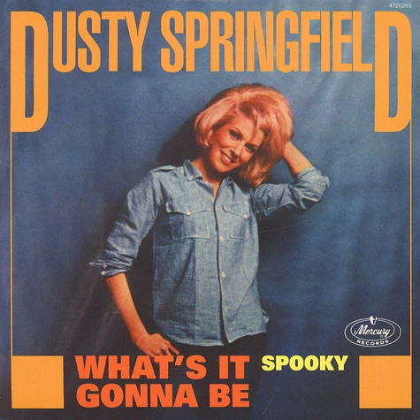 Dusty Springfield - Whats It Gonna Be / Spooky