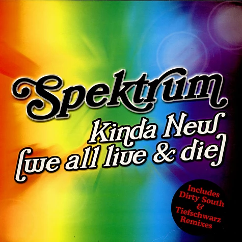 Spektrum - Kinda New (We All Live & Die)