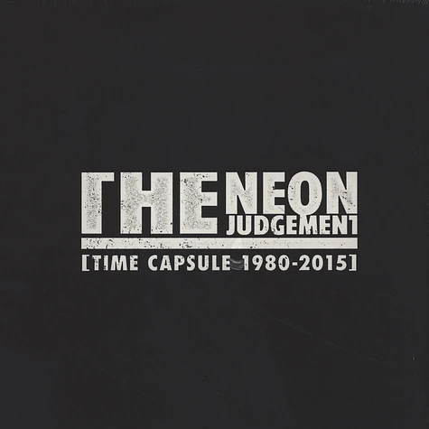 The Neon Judgement - Time Capsule (1980 - 2015)