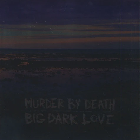 Murder By Death - Big, Dark Love Deluxe Edition