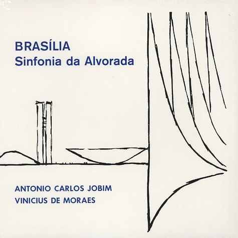 Antonio Carlos Jobim & Vinicius De Moraes - Brasilia - Sinfonia Da Alvorada