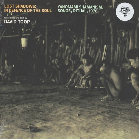 David Toop - Lost Shadows: In Defence Of The Soul / Yanomami Shamanism, Songs, Ritual 1978