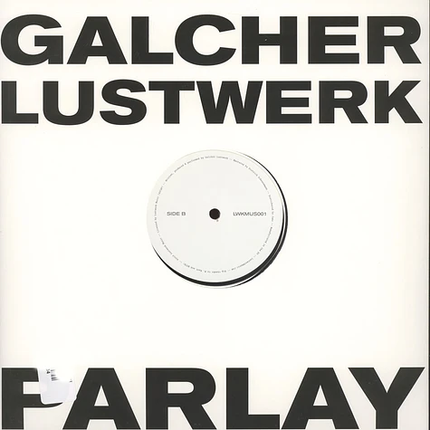 Galcher Lustwerk - Parlay EP