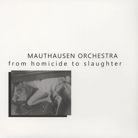 Mauthausen Orchestra - From Homicide To Slaughter