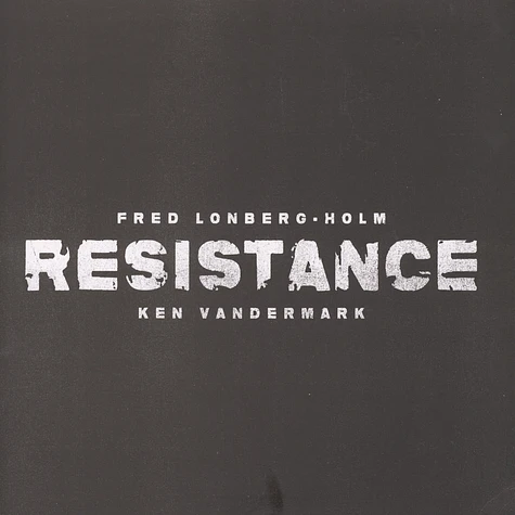 Fred Lonberg-Holm & Ken Vandermark - Resistance