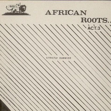 Wackies Rhythm Force - African Roots Act 3