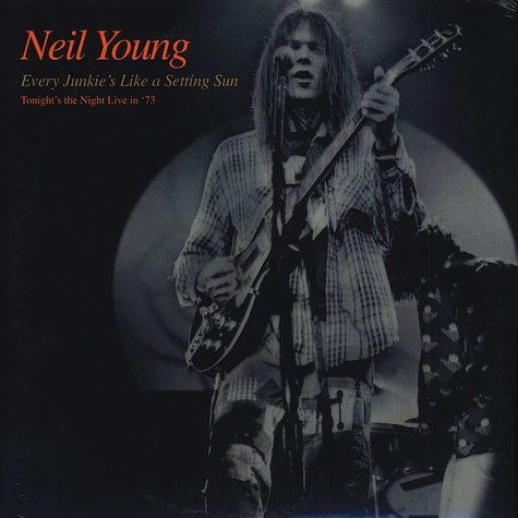 Neil Young - Every Junkie Is Like A Setting Sun