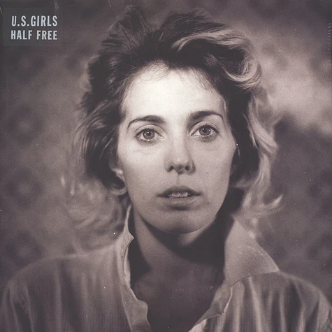 U.S. Girls - Half Free