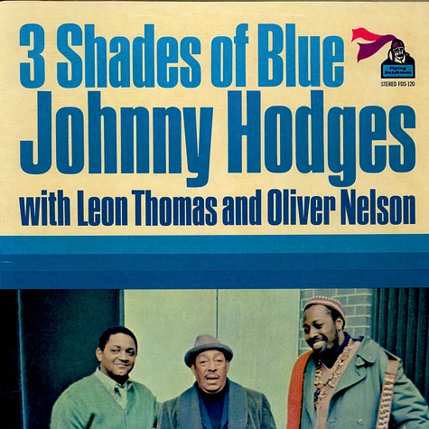 Johnny Hodges With Leon Thomas And Oliver Nelson - 3 Shades Of Blue